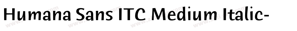 Humana Sans ITC Medium Italic字体转换